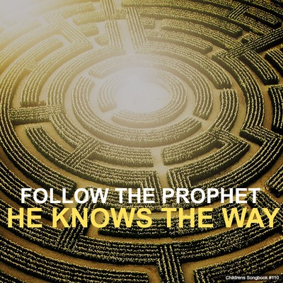 Follow the Prophet